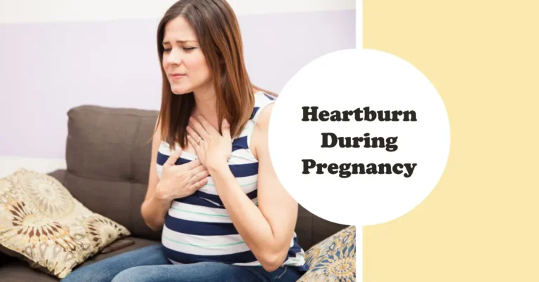 Heartburn During Pregnancy