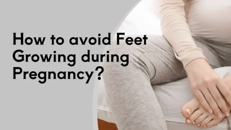 How to avoid Feet Growing during Pregnancy