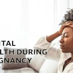 Importance of Mental Health During Pregnancy
