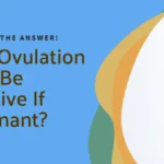 Will Ovulation Test Be Positive If Pregnant