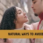 Best Ways To Avoid Pregnancy Naturally
