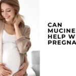 Can You Take Mucinex To Get Pregnant