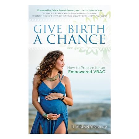 Give Birth a Chance How to Prepare for an Empowered VBAC