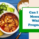 Menudo While Pregnant