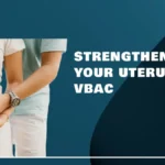 Strengthen Uterus For VBAC