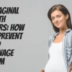 6 Vaginal Birth Tears How to Prevent and Manage Them