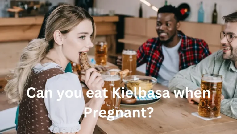 Can you eat Kielbasa when Pregnant