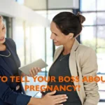 When To Tell Your Boss About Your Pregnancy