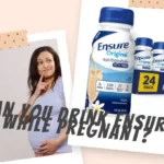 Can You Drink Ensure While Pregnant