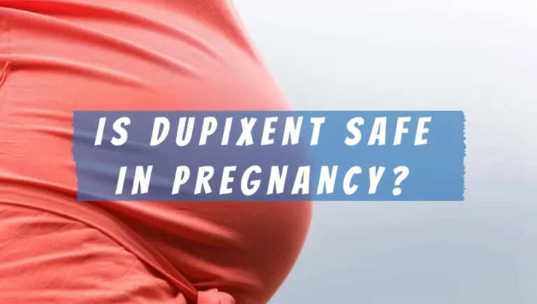 Is Dupixent Safe In Pregnancy