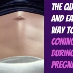 The Quick and Easy Way to Fix Coning During Pregnancy