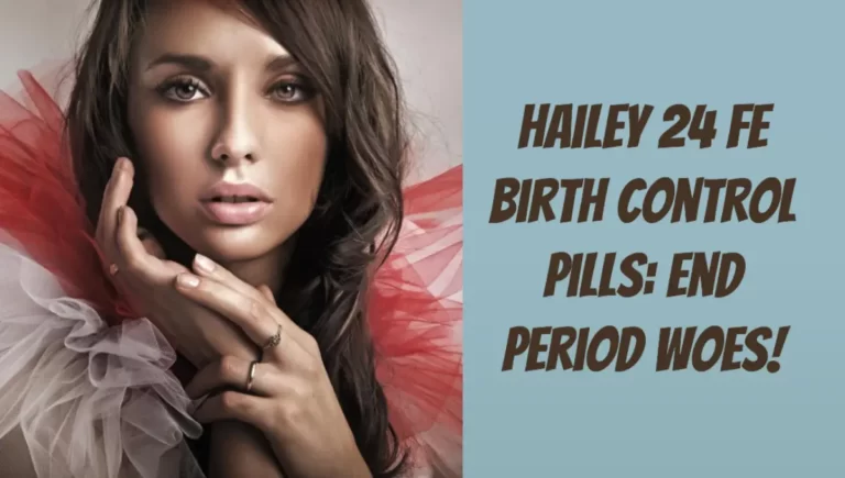 Hailey 24 Fe Birth Control Pill