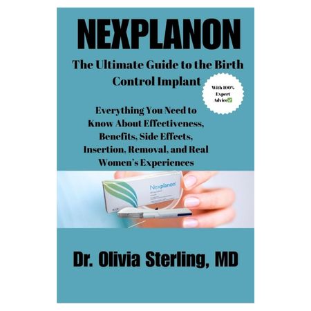NEXPLANON: The Ultimate Guide to the Birth Control Implant