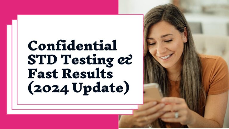 Confidential STD Testing Fast Results 2024 Update