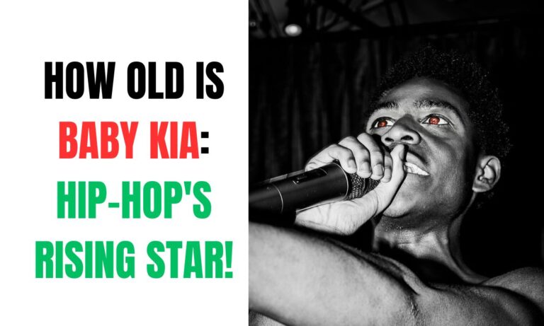 how old is baby kia: Hip-Hop's Rising Star!