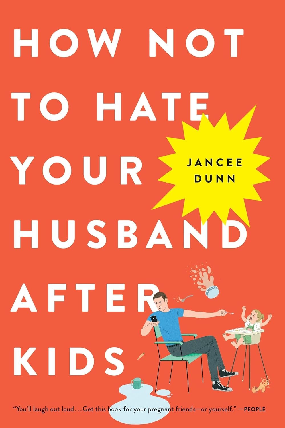 35 Pregnancy Must Haves in 2026: What You Actually Need (Tested & Mom-Approved) 4 How Not to Hate Your Husband After Kids by Jancee Dunn